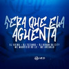 Será Que Ela Aguenta (Explicit) - MC ARCANJO&DJ RENAN DA CITY&Mc Maurício do 12&DJ Guina&Dj Tezinho