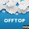 OFFTOP! (Explicit) - Lonely Rich