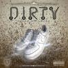 Dirty (Explicit) - $toney