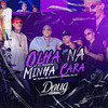 Olha na Minha Cara (Explicit) - Dj Gordão do PC&MC  Garoto&Mc Pepeu&DJ 2K DO TAQUARIL