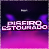 Piseiro Estourado - Brazilian Remix Tv