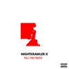 Tell The Truth (Explicit) - Nightkrawler X