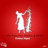 Friday Night (Original Mix) - Ultra Tone&VaalSow&DJ Sue