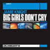 Big Girls Don't Cry (Almighty 12