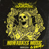 Nowadays Music (Dual Damage Remix) - So Juice&Dual Damage