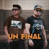 Un Final - PARKER MUSIC&FREDILAN