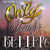 Only Getting Better (Explicit) - Big Legion&Liquid Assassin