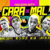 Cara de Mal(feat. Mc Gw) (Explicit) - Mc Ch da Z.O&Mano Cheffe&Luka da Z.O