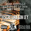 Escritura sin ley(feat. Pibe Sencillo & El Niño De La Casa) (Explicit) - Samu Mendez&Pibe Sencillo&El Niño de la Casa