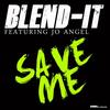 Save Me (Bernd Loorbach aka Dirty Ztylerz Remix Edit) - Blend-It&Jo Angel&Bernd Loorbach&Dirty Ztylerz