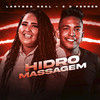 Hidromassagem(Brega Funk) - Laryssa Real&E o Ferrer