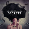 Secrets (Original Mix) - Bryce Aaron&KR