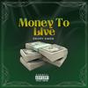 Money To Live (Explicit) - Drippy Kwon