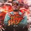 Bate Bate(feat. DJ Cleitinho) (Explicit) - MC RD&DJ Cleitinho