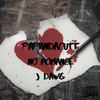 No Romance (Explicit) - Papiindacutt&J Dawg