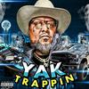 yak Trappin' (Explicit) - OG Poppy