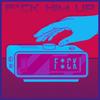 **** Him Up (Explicit) - Snooz