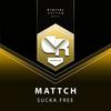 Sucka Free (Original Mix) - Mattch