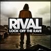 Lock Off The Rave (Explicit) - Jus Rival&Maniac