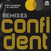 Confident (Straybird Remix) - Lois Plugged&Fruckie