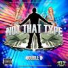 Not That Type (Single|Explicit) - 001