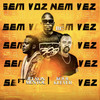 Sem Voz nem Vez - BC&Jelson Mentol&Kool Klever
