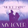 My Lover - Victor J Sefo&Sefos.Beats&Jae.T&Bitner Brown