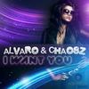 I Want You (Original Mix) - Alvaro&Chaosz