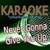 Never Gonna Give You Up - The True Star