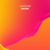 Amame (Extended Mix) - Lupostar