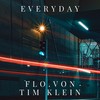 Everyday - Tim Klein&Flo.Von
