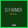 Shikisha - DJ Farmer