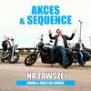 Na Zawsze (Extended Remix) - Akces&Sequence