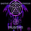 Talisman - Qhemist&The Trancemancer