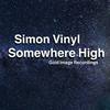 Somewhere High - Simon Vinyl