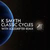 Classic Cycles (Soledrifter Remix) - K Smyth&Soledrifter