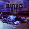 Clothes Off(feat. Axtro) (Explicit) - $OUL&Axtro