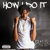 How I Do It (Explicit) - Bink