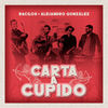 Carta a Cupido - Bacilos&Alejandro Gonzalez