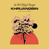 So We Won't Forget - Khruangbin