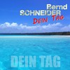 Dein Tag (Rock-Mix) - Bernd Schneider