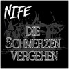 Die Schmerzen vergehen - Nife