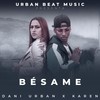 Bésame - Karen&Dani Urban