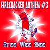 Firecracker Anthem #3 (The Final) (Radio Edit) - Stee Wee Bee