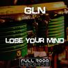 Lose Your Mind (Original Mix) - GLN