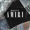 Amiri (Explicit) - Wavyy