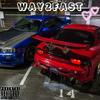 WAY2FAST (Sped Up Version) (Explicit) - Bdr!ppyy&KCHAZE