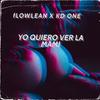 yo quiero ve la mami (feat. KD ONE) (Explicit) - FlowLean&Kd One