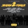 Season 2 Finale (feat. Godwill, Moussa, Géné, La Curly, Slim Dvo, Juice 45, Dean Shottaz, Lenny The Kaye, J'35, Crackii, SK KINGSTON, JK KINGSTON, OA, ZK, CRIMEZ53, CJ053, Flouz & NORTH45) (Explicit) - Stu Sesh&Blacks17&Hakuna&Godwill&Moussa&La curly&Slim dvo&Juice 45&Dean Shottaz&Lenny The Kaye&J'35&Crackii&SK KINGSTON&JK KINGSTON&CRIMEZ53&CJ053&Flouz&North45