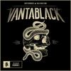 Vantablack - Dirtyphonics&Sullivan King